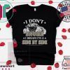 I Don’t Snore I Dream I’m A Side By Side Tee Shirts