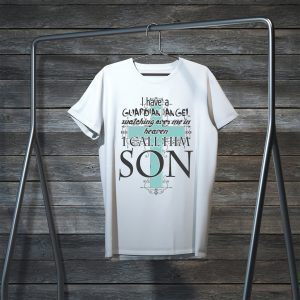 I Have A Watching Over Me In Heaven I Call Him Son Tee Shirts