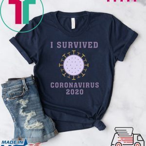 I Survived Coronavirus 2020 Funny Nurses Favorite Tee Shirt