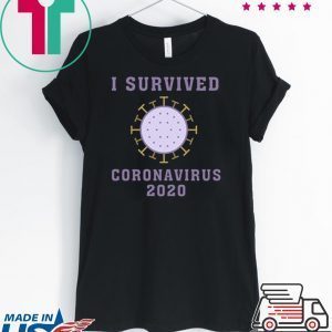 I Survived Coronavirus 2020 Funny Nurses Favorite Tee Shirt