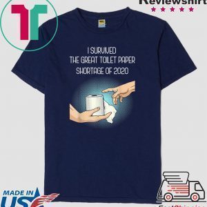 I Survived The Great Toilet Paper Shortage of 2020 Virus Flu Tee Shirts
