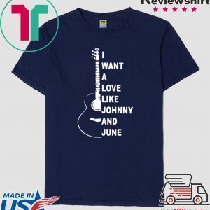 I Want A Love Like Johnny And June Tee Shirts