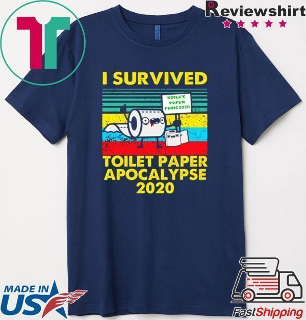 I survived toilet paper apocalypse 2020 Tee Shirts