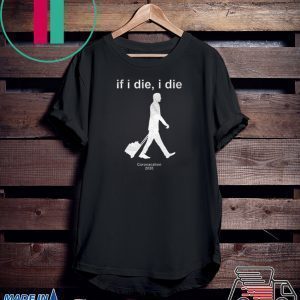 If i Die - i Die Coronacation 2020 Men's Tee Shirts