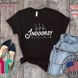 Indoorsy Tee Shirts
