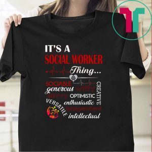 It’s A Social Worker Thing Sociable Generous Witty Savvy Optimistic Enthusiastic Independent Intellectual Tee Shirts