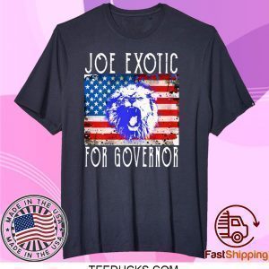 Joe Exotic For Governor American Flag Tee Shirts