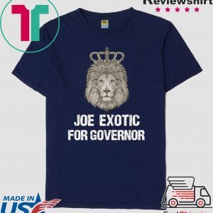 Joe Exotic For Governor Tee Shirts