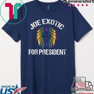 Joe Exotic For President T-Shirt - Joe Exotic For Governor Tee Shirts