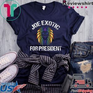 Joe Exotic For President T-Shirt – Joe Exotic For Governor Shirt T-Shirt