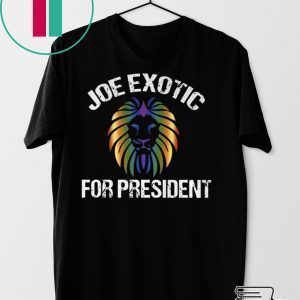 Joe Exotic For President T-Shirt – Joe Exotic For Governor Shirt T-Shirt