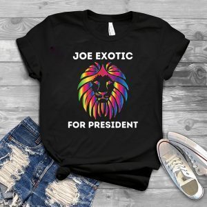 Joe Exotic For President Tee Shirts