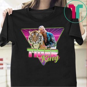 Joe Exotic Shirt - Joe Exotic Tiger King Shirt - Joe Exotic T Shirt - Joe Exotic Retro Tee Shirts