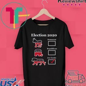 Joe Exotic for President Eletion 2020 Tee T-Shirt