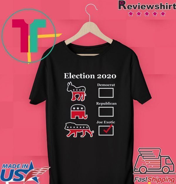 Joe Exotic for President Eletion 2020 Tee T-Shirt