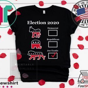 Joe Exotic for President Eletion 2020 Tee Shirts