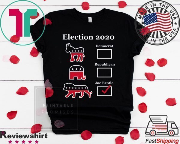 Joe Exotic for President Eletion 2020 Tee Shirts