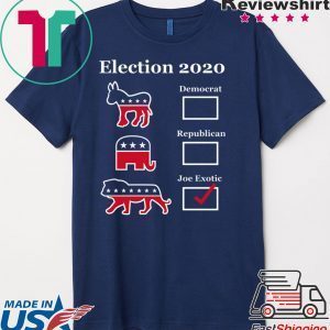 Joe Exotic for President Eletion 2020 Tee Shirt