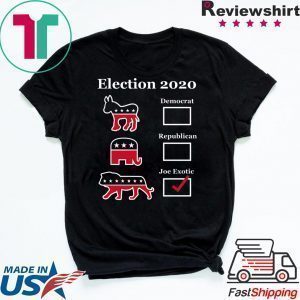 Joe Exotic for President Eletion 2020 Tee Shirt