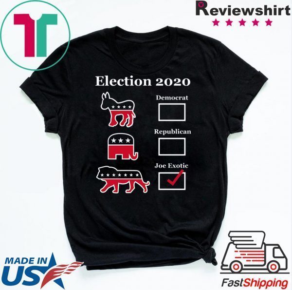 Joe Exotic for President Eletion 2020 Tee Shirt