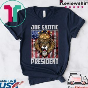 Joe Exotic for President Funny Tee Shirts
