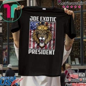 Joe Exotic for President Funny Tee Shirts