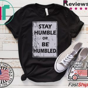 Johnny Depp Stay Humble Or Be Humbled Tee Shirt