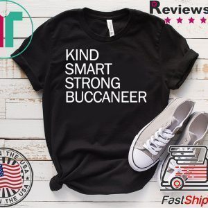 KIND SMART STRONG BUCCANEER Tee Shirts