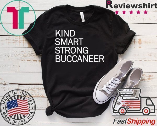 KIND SMART STRONG BUCCANEER Tee Shirts