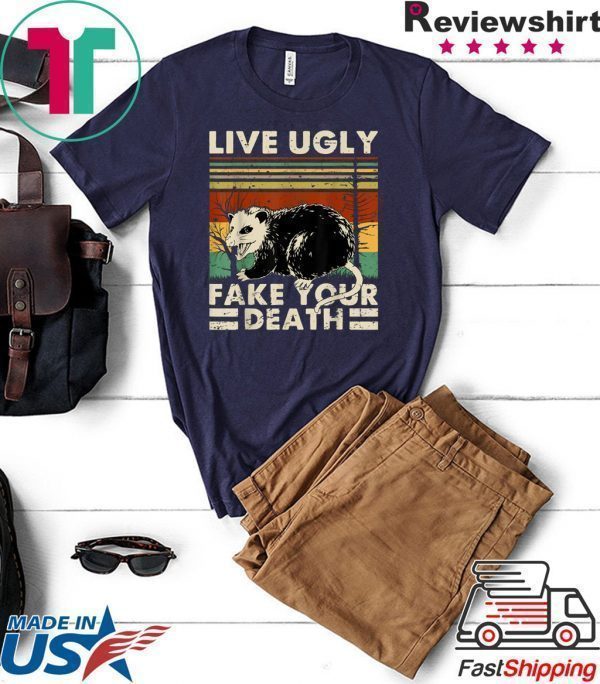 Live Ugly Fake Your Death Opossum Ugly Cat Scary Vintage Tee Shirts