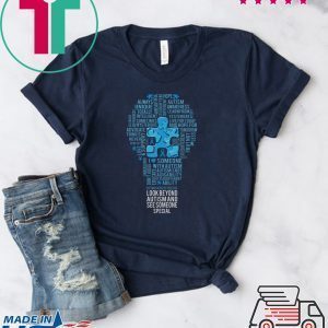 Look Beyond Autism And See Someone Special Tee Shirts