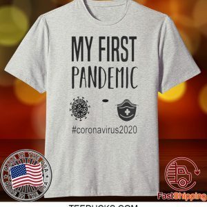 MY FIRST PANDEMIC CORONAVIRUS 2020 TOILET PAPER TEE SHIRT