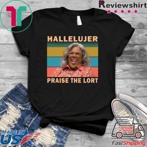 Madea hallelujer praise the lort Tee Shirts