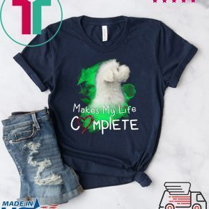 Makes My Life Complete Tee Shirts