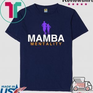 Mamba Mentality Always Tee Shirts