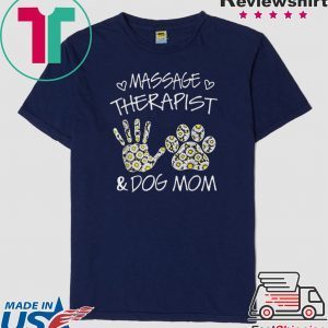 Massage therapist dog mom Tee Shirts