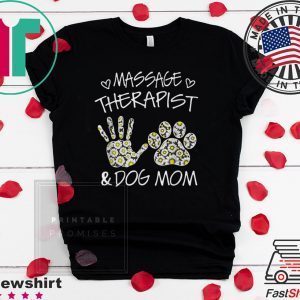 Massage therapist dog mom Tee Shirts