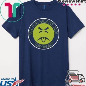 Mr Yuk means no stay away Tee Shirts