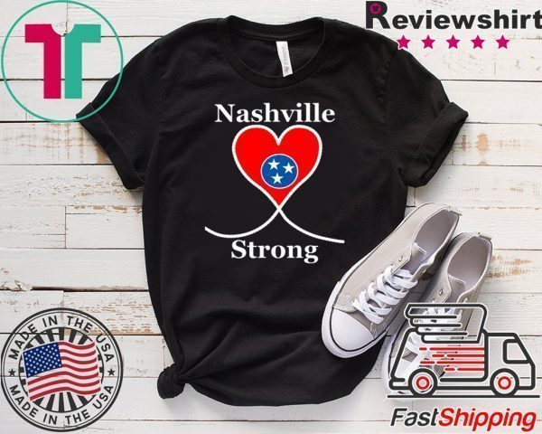 NASHVILLE STRONG Shirt Tennessee State Tee Shirts