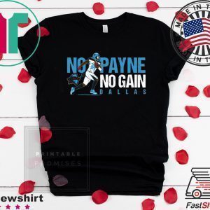 NO PAYNE NO GAIN TEE SHIRTS