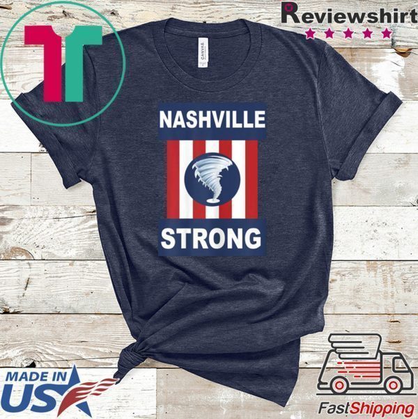 Nashville Strong I Believe In Tennessee Tornado Tee Shirts