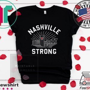 Nashville Strong Shirt Nashville Tornado Tee Shirts