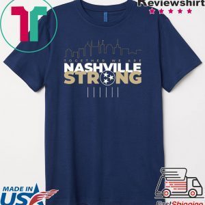 Nashville Strong Tee Shirt