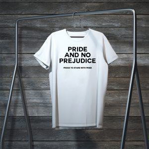 PRIDE and no prejudice proud to stand with pride Tee Shirts