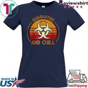 Quarantine And Chill Vintage Tee Shirts