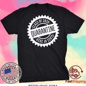Quarantine Shirt Class Of 2020 Seniors 2020 Senior Quarantine Tee Shirts