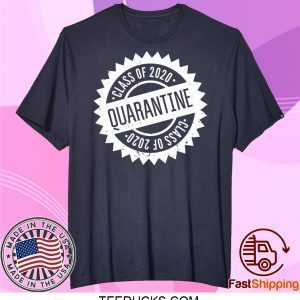 Quarantine Shirt Class Of 2020 Seniors 2020 Senior Quarantine Tee Shirts