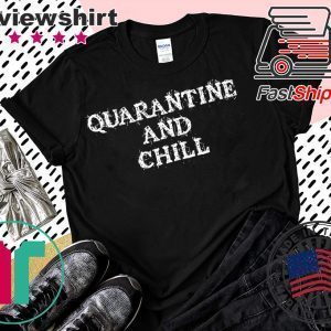 Quarantine and Chill Vintage Unisex Tee Shirts