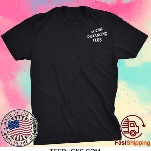 SOCIAL DISTANCING CLUB Tee Shirts