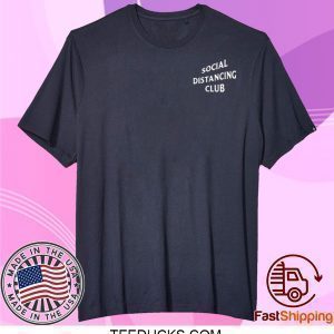 SOCIAL DISTANCING CLUB Tee Shirts